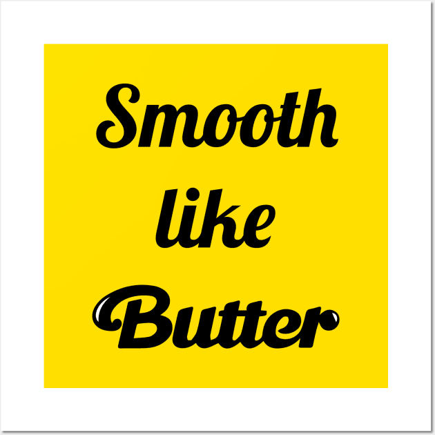 BTS smooth like butter Wall Art by Oricca